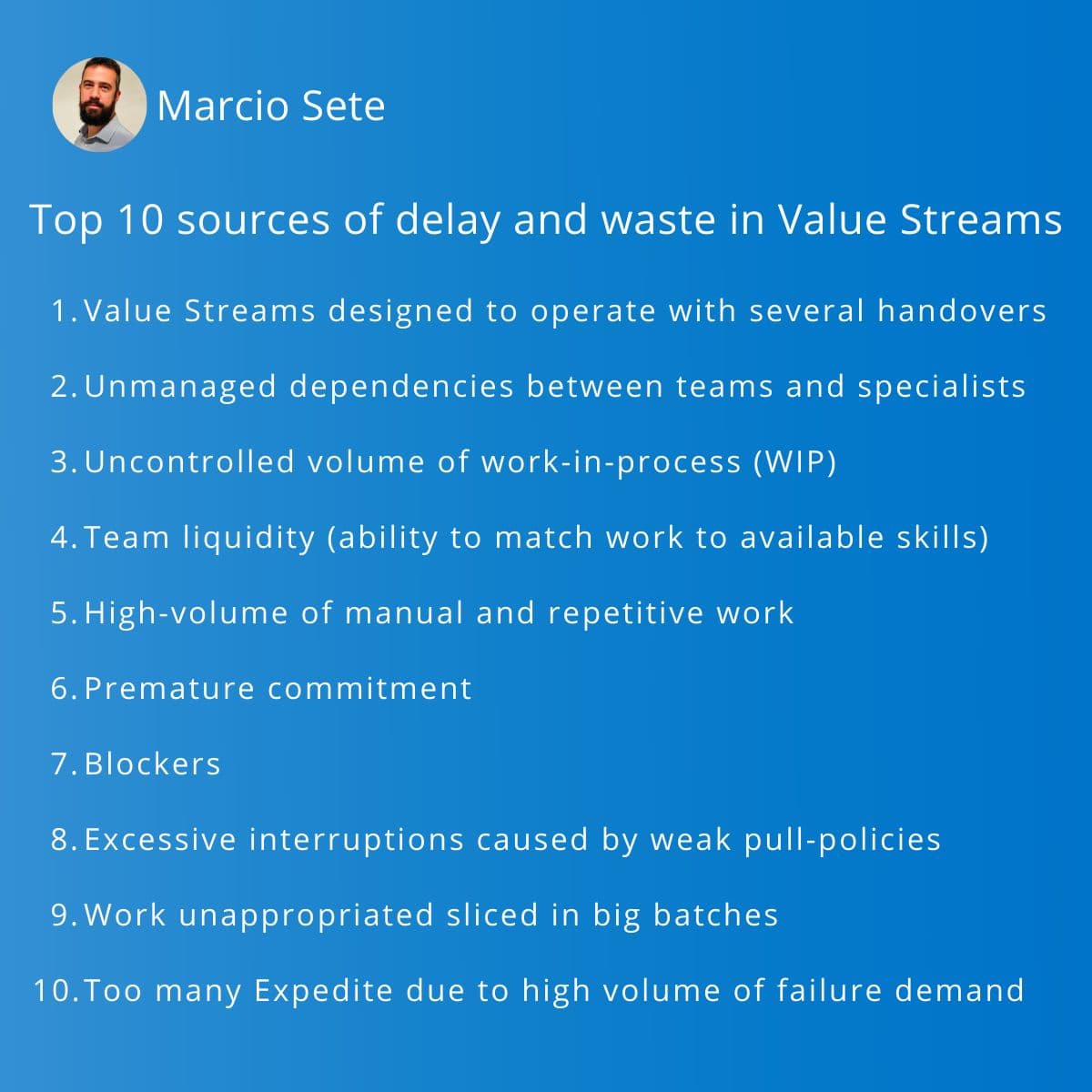 Here is my compilation of Value Stream's top sources of delay and waste.